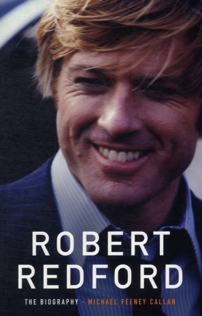 Robert Redford : The Biography, Paperback / softback Book