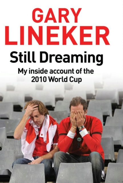 Still Dreaming : My Inside Account of the 2010 World Cup, EPUB eBook