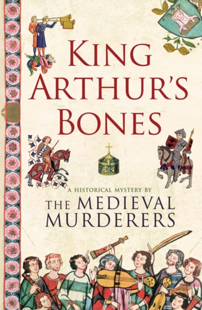 King Arthur's Bones, Paperback / softback Book