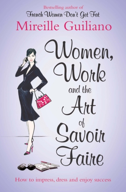 Women, Work, and the Art of Savoir Faire : Business Sense & Sensibility, Paperback / softback Book