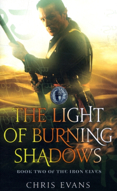 The Light of Burning Shadows : Book Two of The Iron Elves, Paperback / softback Book