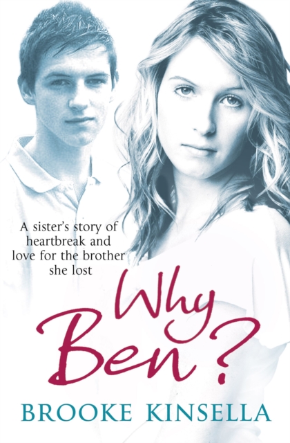 Why Ben? : A Sister's Story of Heartbreak and Love for the Brother she Lost, EPUB eBook