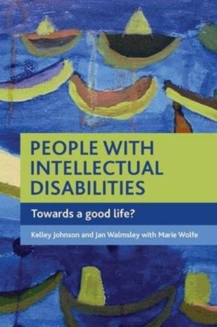 People with intellectual disabilities : Towards a good life?, Hardback Book