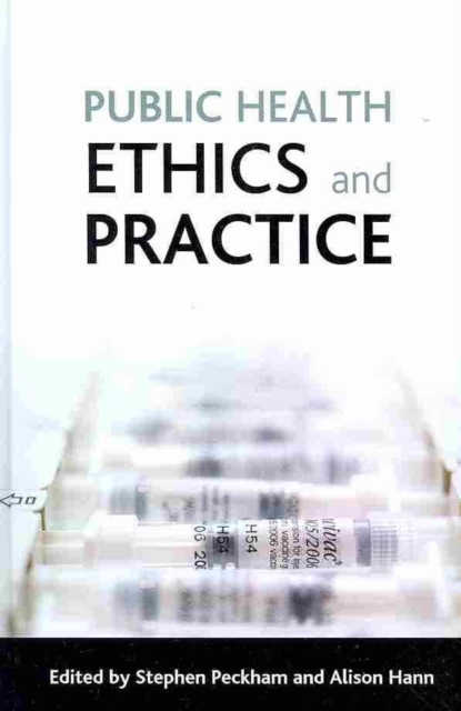 Public health ethics and practice, Hardback Book