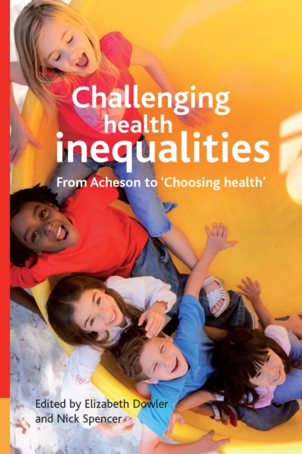 Challenging health inequalities : From Acheson to Choosing Health, PDF eBook