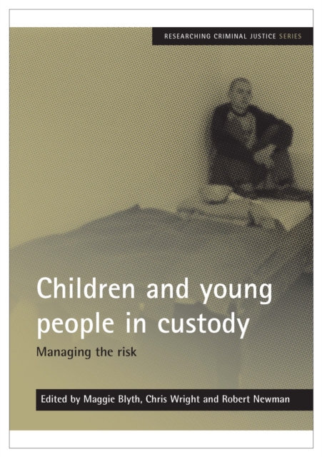 Children and young people in custody : Managing the risk, PDF eBook