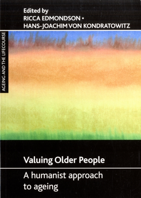 Valuing older people : A humanist approach to ageing, Paperback / softback Book