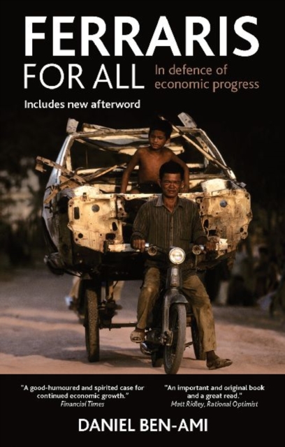 Ferraris for All : In Defence of Economic Progress, Paperback / softback Book