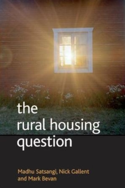 The rural housing question : Community and planning in Britain's countrysides, Paperback / softback Book