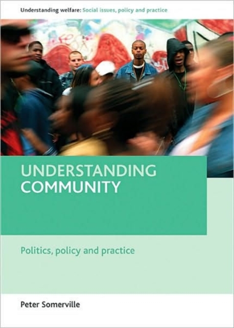 Understanding Community : Politics, Policy and Practice, Paperback / softback Book