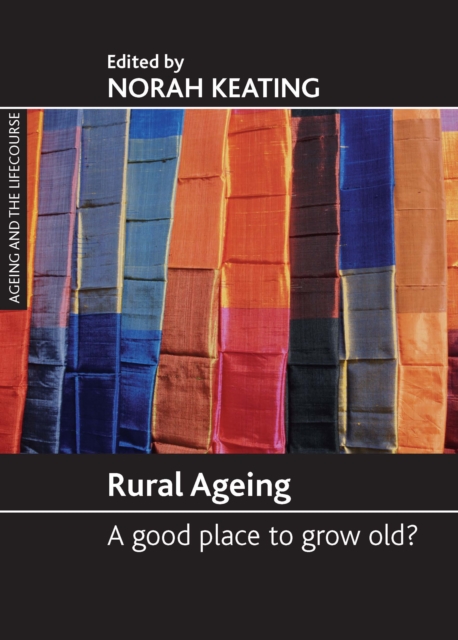 Rural ageing : A good place to grow old?, PDF eBook