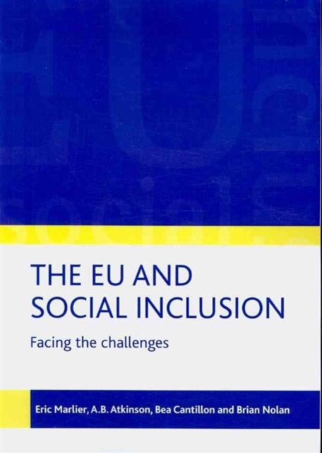 The EU and social inclusion : Facing the challenges, Paperback / softback Book