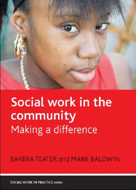 Social Work in the Community : Making a Difference, Hardback Book