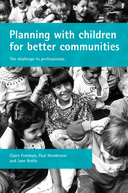 Planning with Children for Better Communities : The Challenge to Professionals, PDF eBook