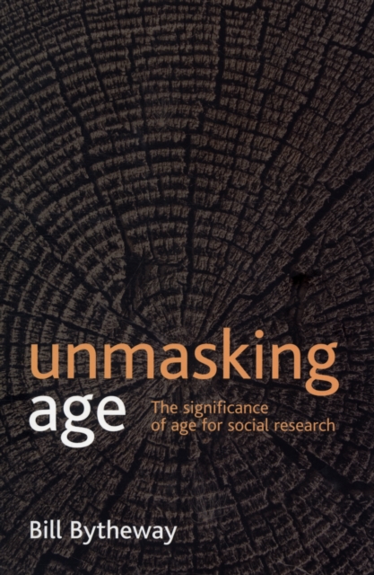 Unmasking age : The significance of age for social research, Paperback / softback Book