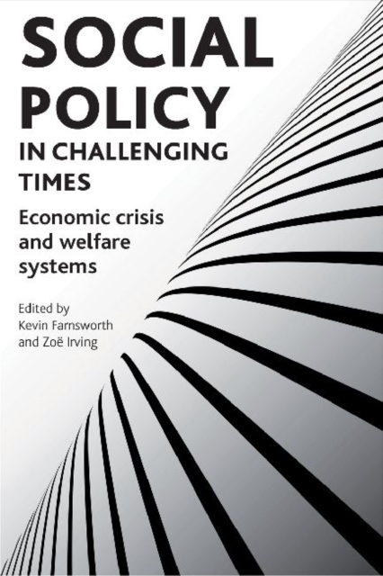 Social policy in challenging times : Economic crisis and welfare systems, Paperback / softback Book