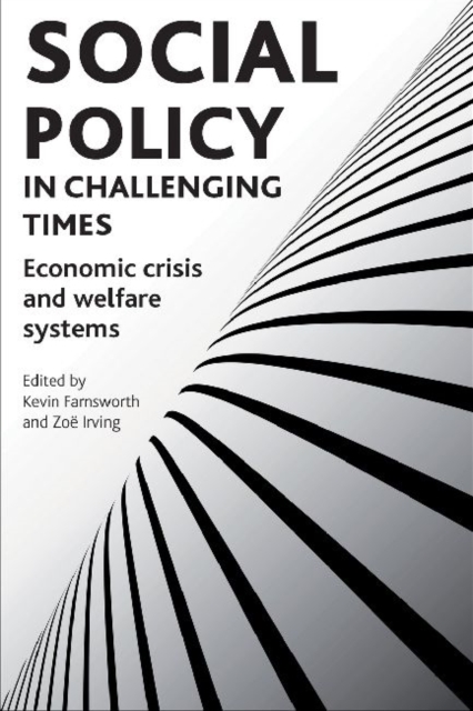 Social policy in challenging times : Economic crisis and welfare systems, Hardback Book