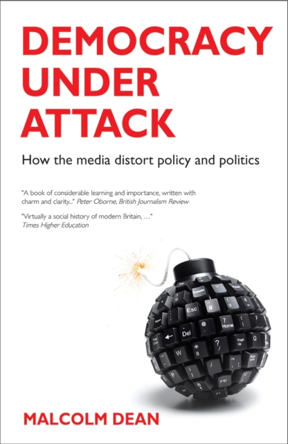 Democracy under Attack : How the Media Distort Policy and Politics, Paperback / softback Book