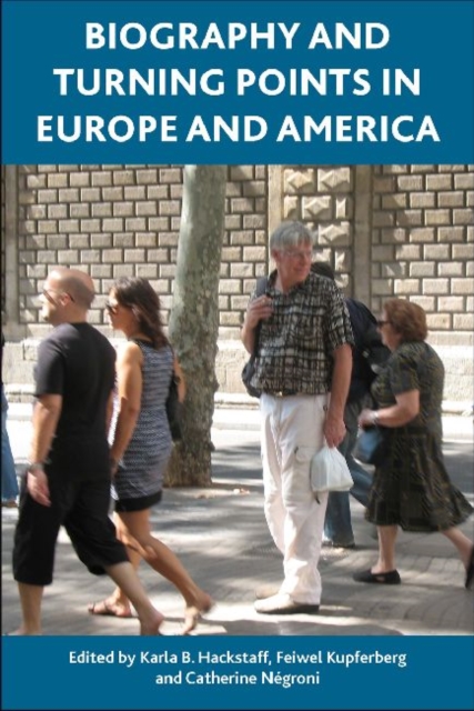 Biography and Turning Points in Europe and America, Hardback Book