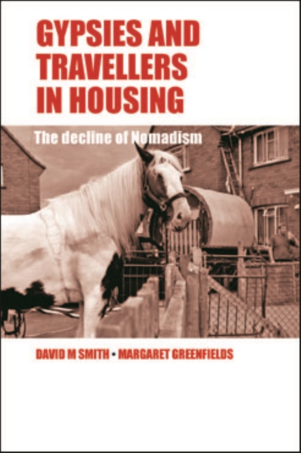 Gypsies and Travellers in Housing : The Decline of Nomadism, PDF eBook