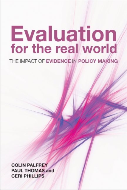 Evaluation for the Real World : The Impact of Evidence in Policy Making, Hardback Book
