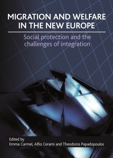 Migration and Welfare in the New Europe : Social Protection and the Challenges of Integration, PDF eBook