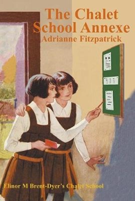 The Chalet School Annexe, Paperback / softback Book