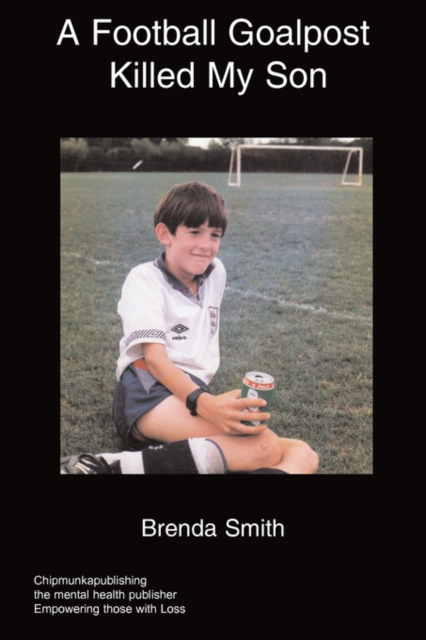 A Football Goalpost Killed My Son, Paperback / softback Book