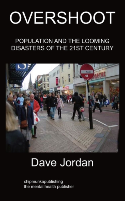 Overshoot : Population and the Looming Disasters of the 21st Century, Paperback / softback Book