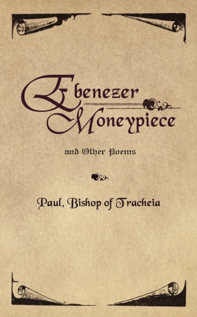 Ebenezer Moneypiece : And Other Poems, Paperback / softback Book