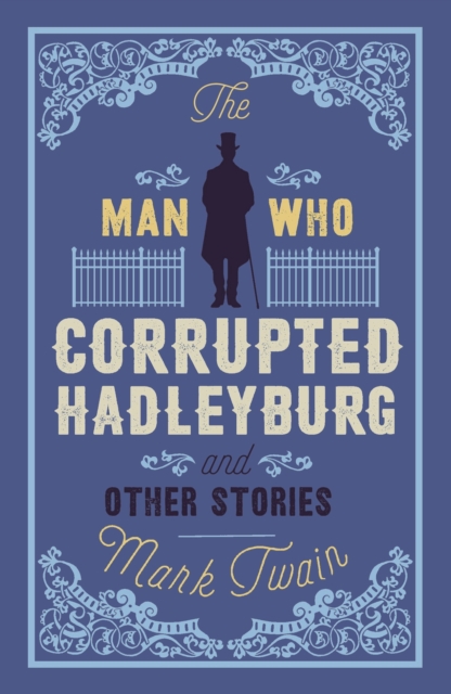 The Man That Corrupted Hadleyburg and Other Stories, Paperback / softback Book