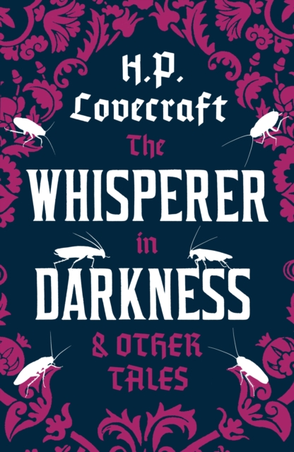 The Whisperer in Darkness and Other Tales : Annotated Edition, Paperback / softback Book