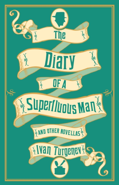 The Diary of a Superfluous Man and Other Novellas: New Translation : Newly Translated and Annotated – Also includes ‘Asya’ and ‘First Love’, Paperback / softback Book