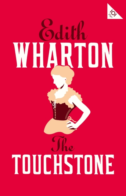 The Touchstone : Annotated Edition (Alma Classics 101 Pages), Paperback / softback Book