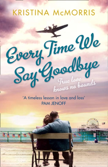 Every Time We Say Goodbye, Paperback / softback Book
