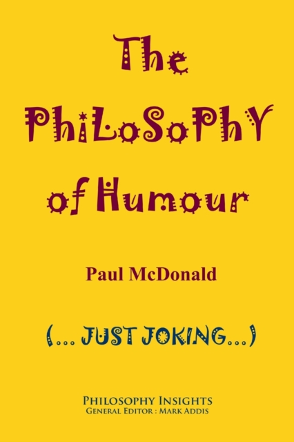 The Philosophy of Humour, Paperback / softback Book