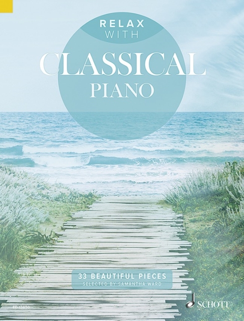 Relax with Classical Piano : 33 Beautiful Pieces, Book Book