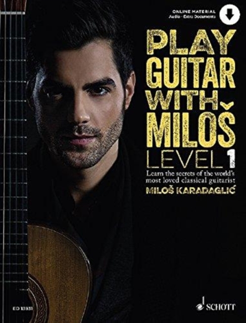 Play Guitar with Milos : Learn the secrets of the world's most loved classical guitarist 1, Sheet music Book