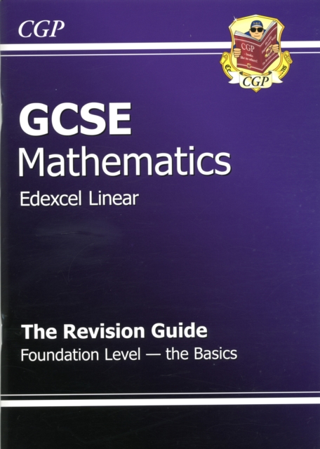 GCSE Maths Edexcel a Revision Guide - Foundation the Basics (A*-G Resits), Paperback Book