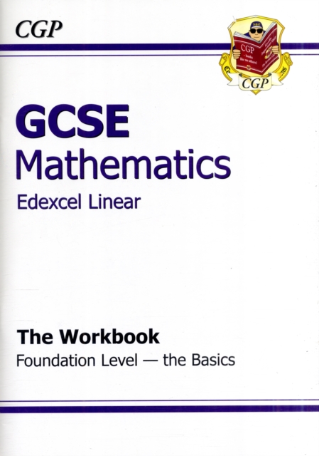 GCSE Maths Edexcel A Workbook - Foundation the Basics (A*-G Resits), Paperback Book