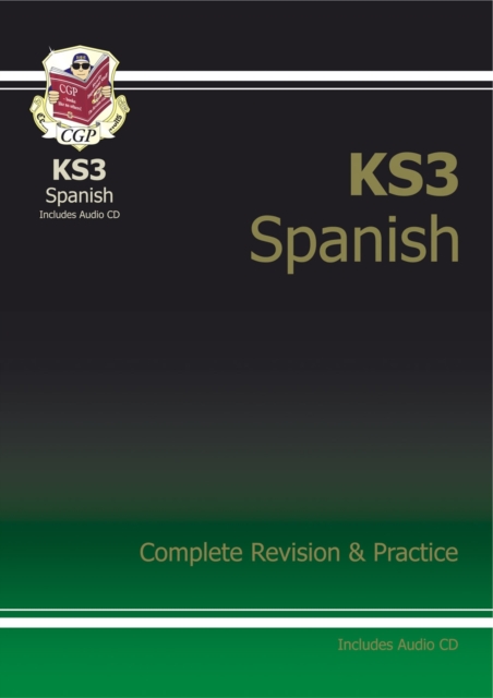 KS3 Spanish Complete Revision & Practice (with Free Online Edition & Audio): for Years 7, 8 and 9, Paperback / softback Book