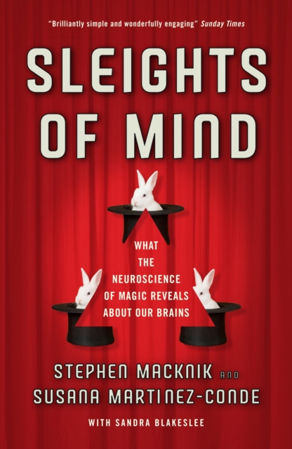 Sleights of Mind : What the neuroscience of magic reveals about our brains, EPUB eBook