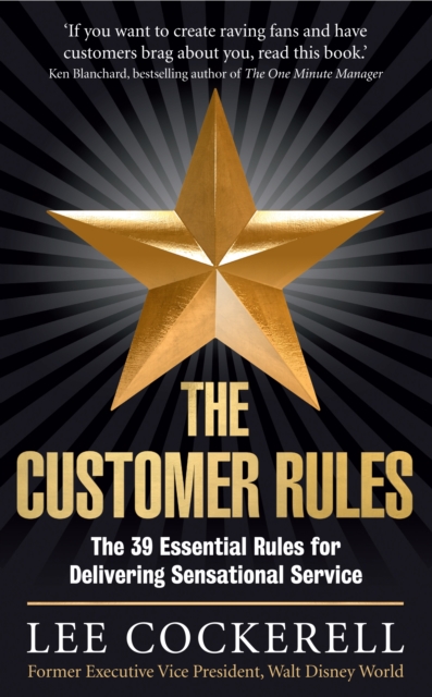 The Customer Rules : The 39 essential rules for delivering sensational service, EPUB eBook