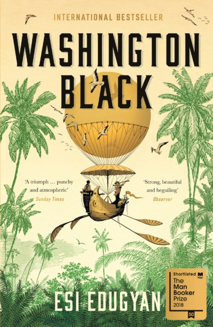 Washington Black : Shortlisted for the Man Booker Prize 2018, EPUB eBook