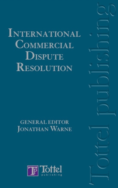 International Commercial Dispute Resolution, Hardback Book