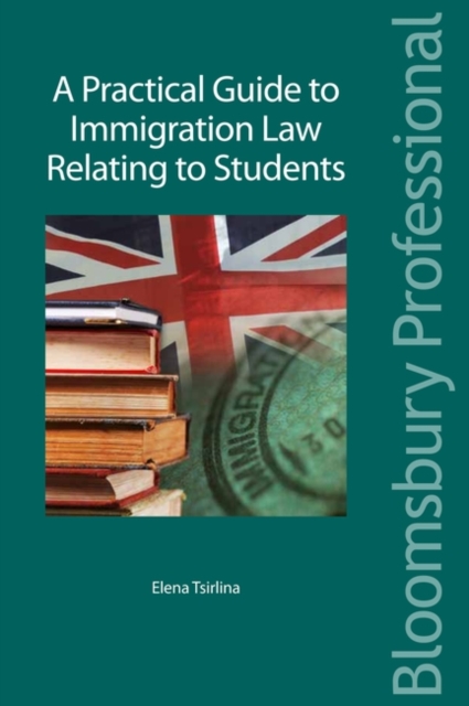 A Practical Guide to Immigration Law Relating to Students, Paperback / softback Book