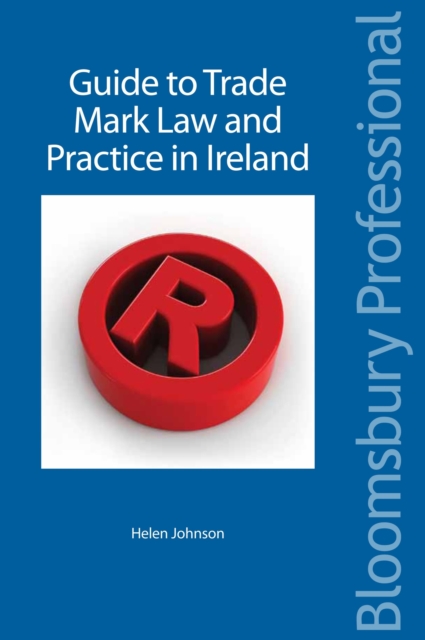 A Guide to Trade Mark Law and Practice in Ireland, Paperback / softback Book