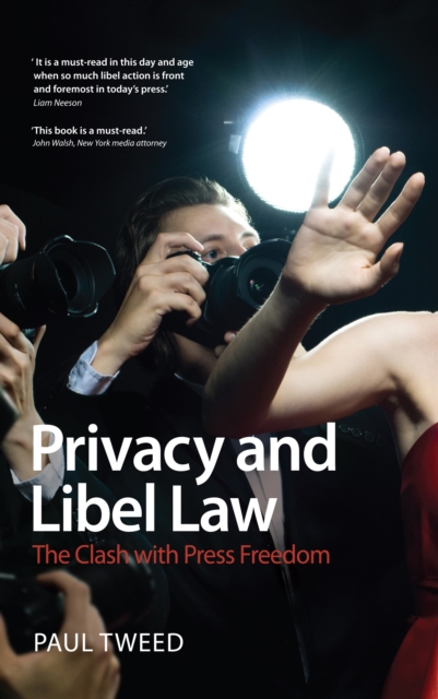 Privacy and Libel Law : The Clash with Press Freedom, Paperback / softback Book