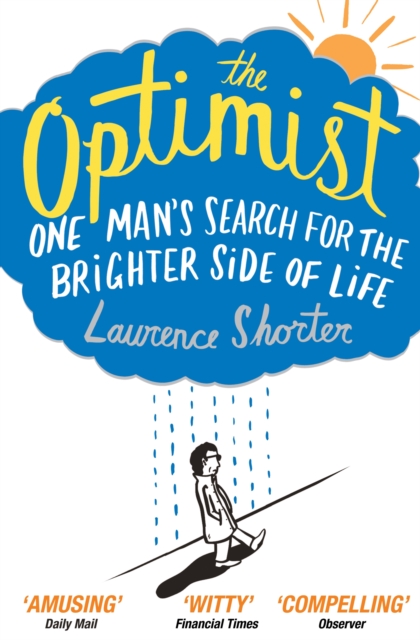 The Optimist : One Man's Search for the Brighter Side of Life, Paperback / softback Book
