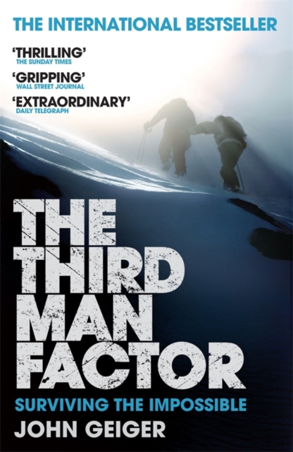 The Third Man Factor : Surviving the Impossible, EPUB eBook